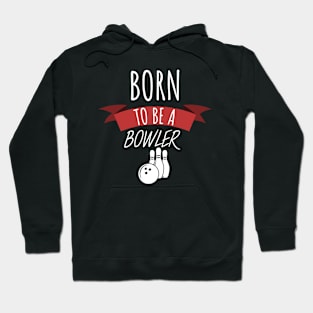 Bowling Born to be a bowler Hoodie